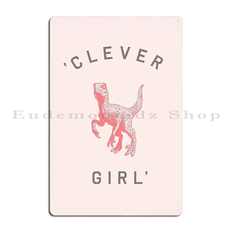 Clever Girl Metal Sign Club Designer Designing Home Club Tin Sign Poster