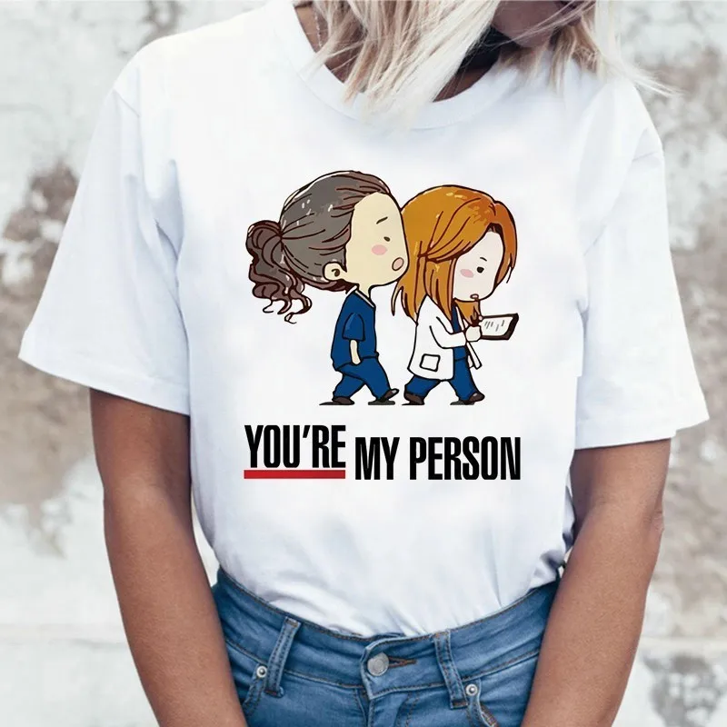 

New Grey's Anatomy You're My Person Printed T Shirt Women Men Fashion Harajuku Hip Hop Harajuku Casual Short Sleeve Tops Tees