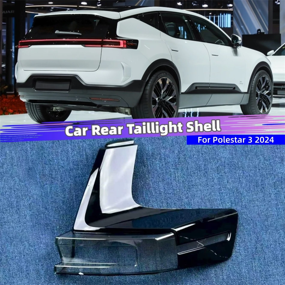 For Polestar 3 2024 Car Accessories For Cars Replacement Car Lights Shell Rear Position Lights Car Rear Taillight Shell