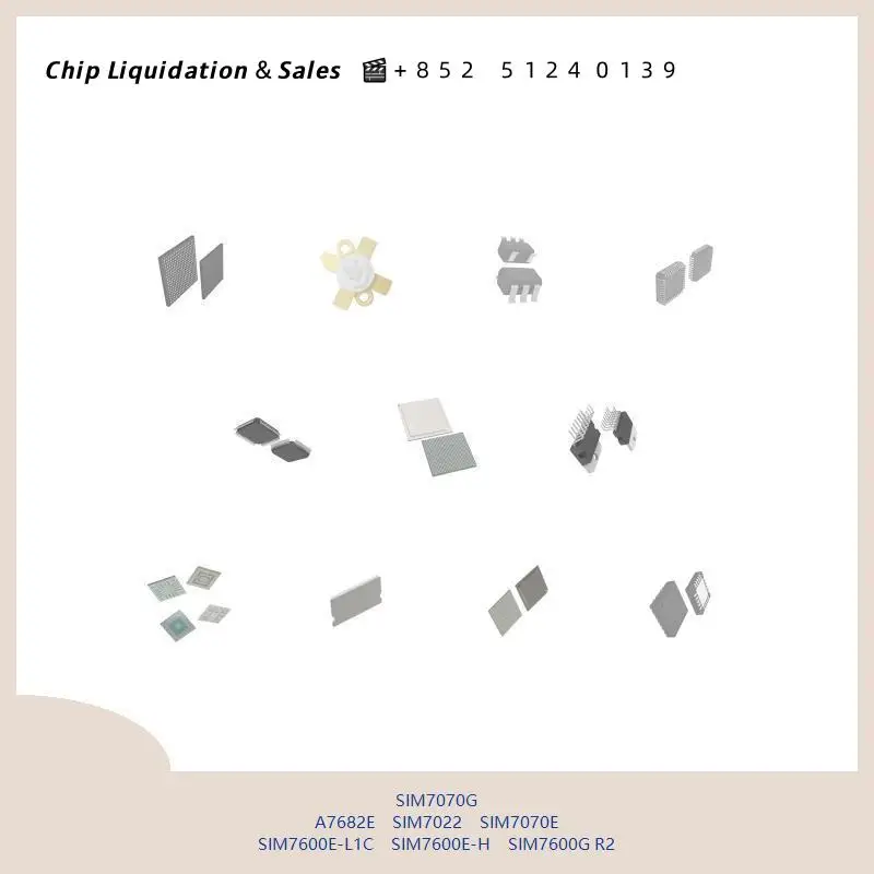 chip chip Integrated circuit chip MCU chip SIM7070G A7682E SIM7022 SIM7070E SIM7600E-L1C SIM7600E-H SIM7600G R2