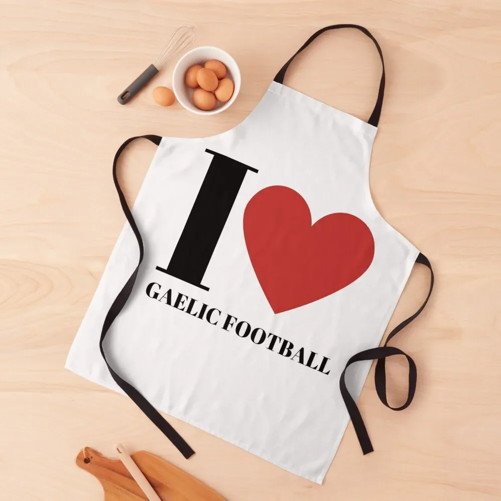 

I love Gaelic Football Apron cooks clothes For Women Apron