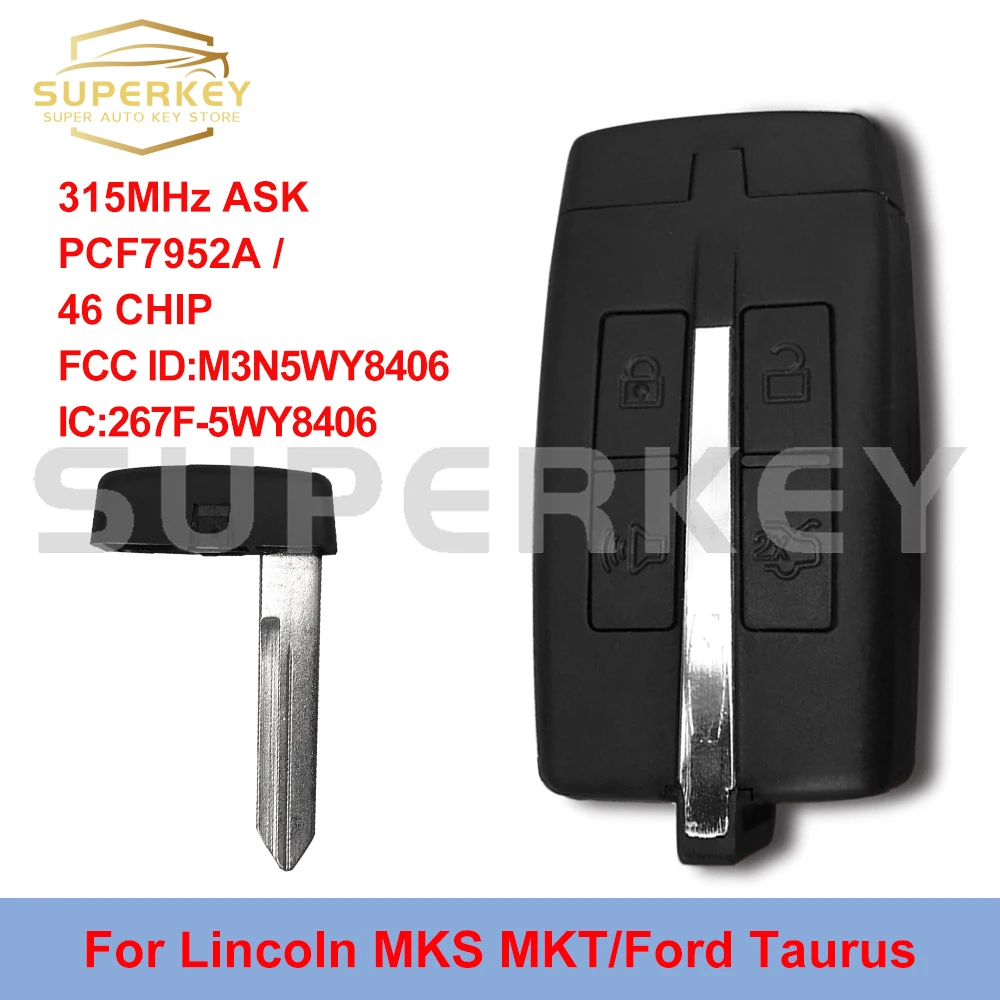 

SUPERKEY Smart Key For Lincoln MKS MKT FordTaurus 2009 2010 2011 2012 FCC ID:M3N5WY8406 315MHz ASK 267F-5WY8406 PCF7952A 46 CHIP