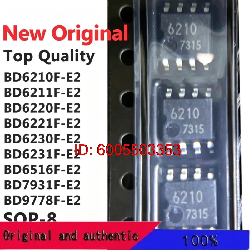 (5 Pieces) BD6210F-E2 BD6211F-E2 BD6220F-E2 BD6221F-E2 BD6230F-E2 BD6231F-E2 BD6516F-E2 BD7931F-E2 BD9778F-E2 SOP-8 Original