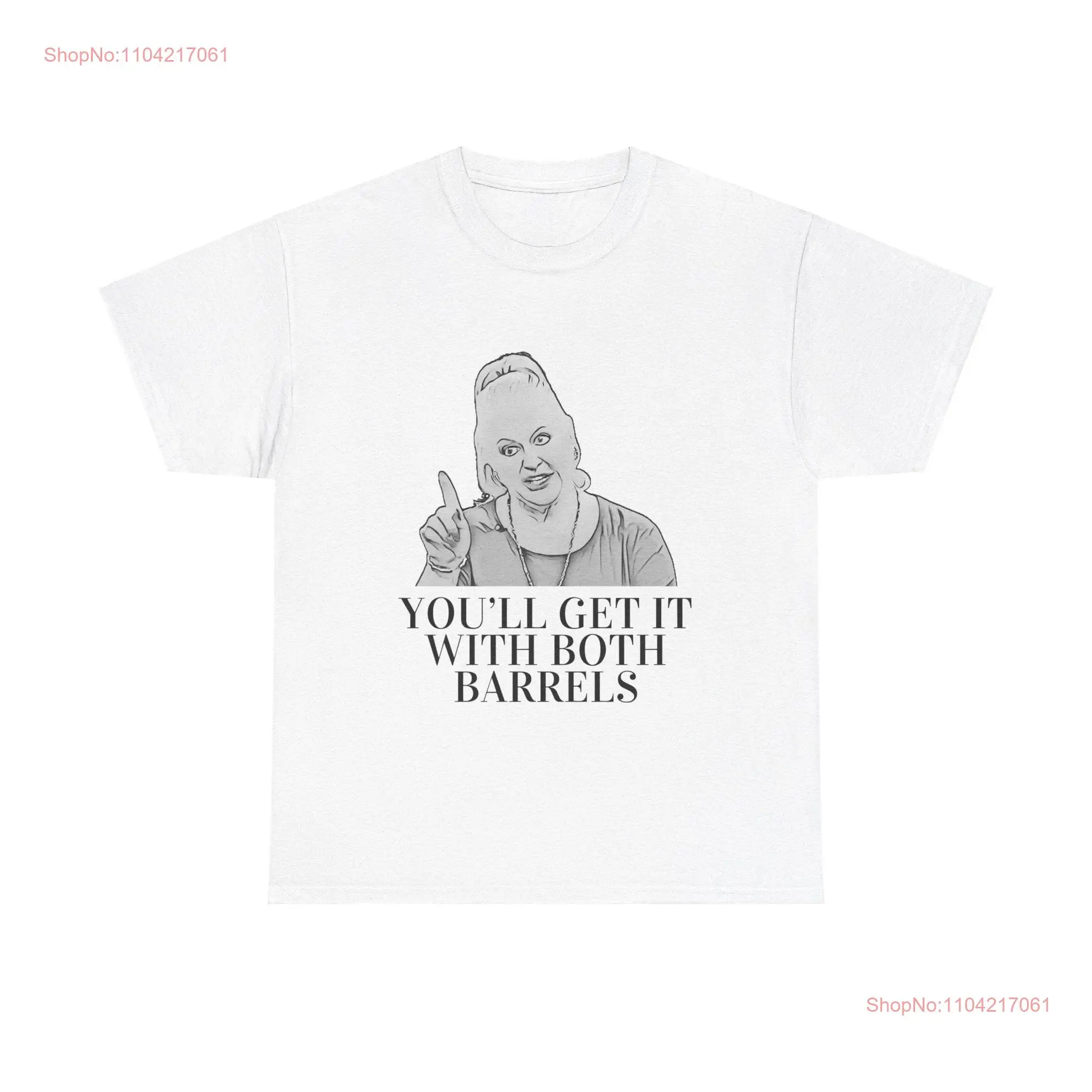 Kim Woodburn Both Barrells T Shirt long or short sleeves