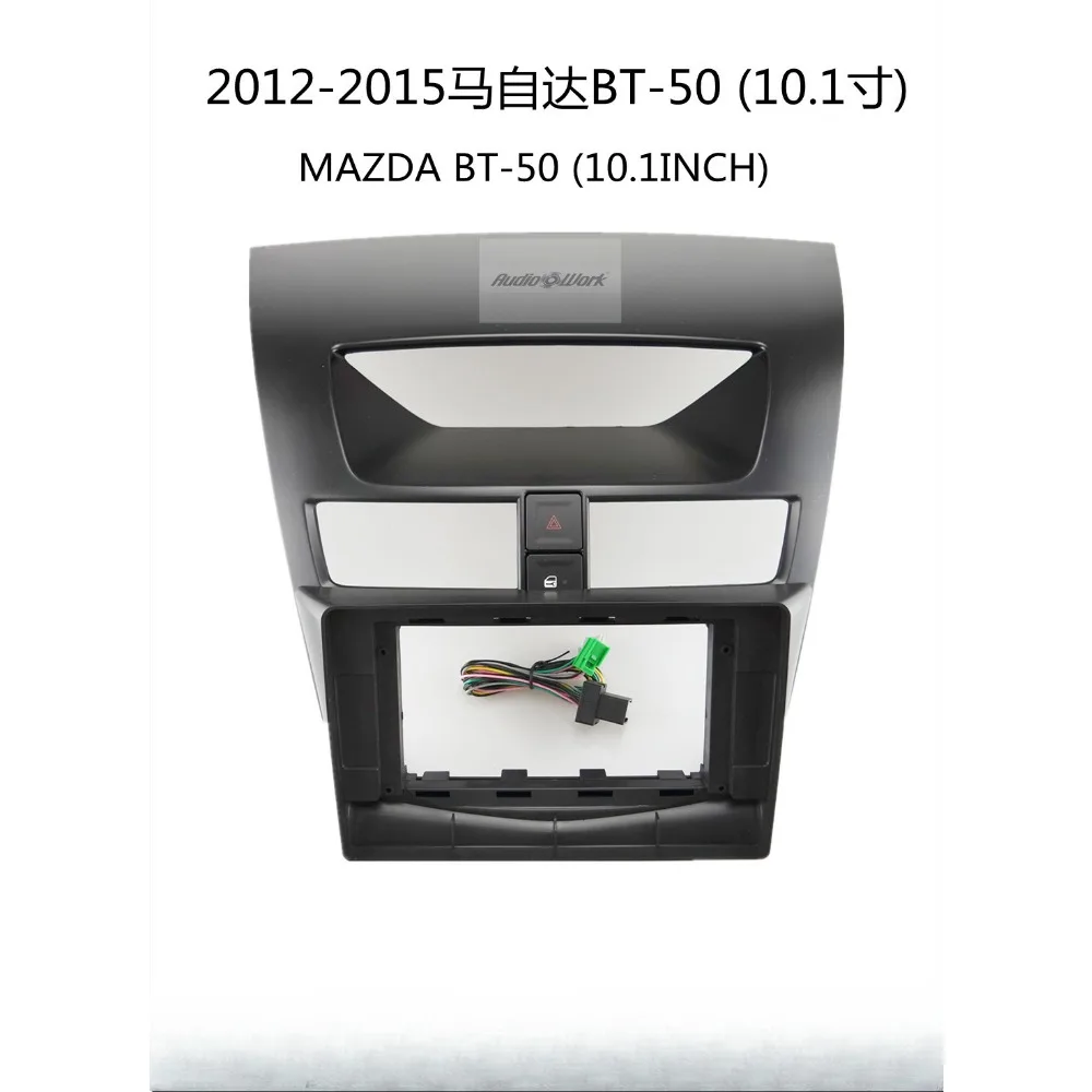 

For MAZDA BT50 BT-50 2012-2017 10.1 INCH 2 Din Car Dvd Gps Fascias Frame Android Radio Big Screen Dask Kit