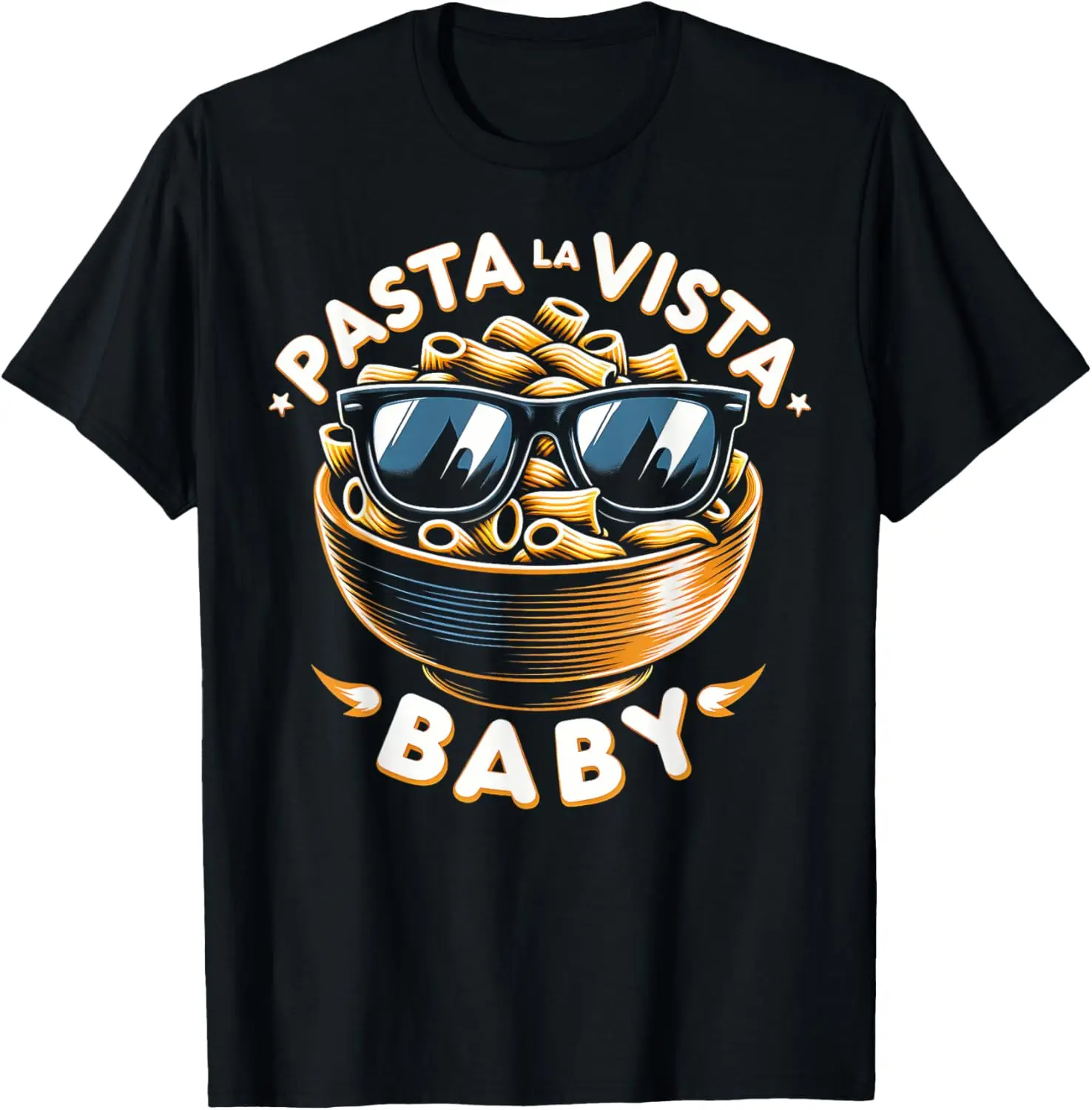 Pasta La Vista Baby Pasta Camisetas gráficas divertidas