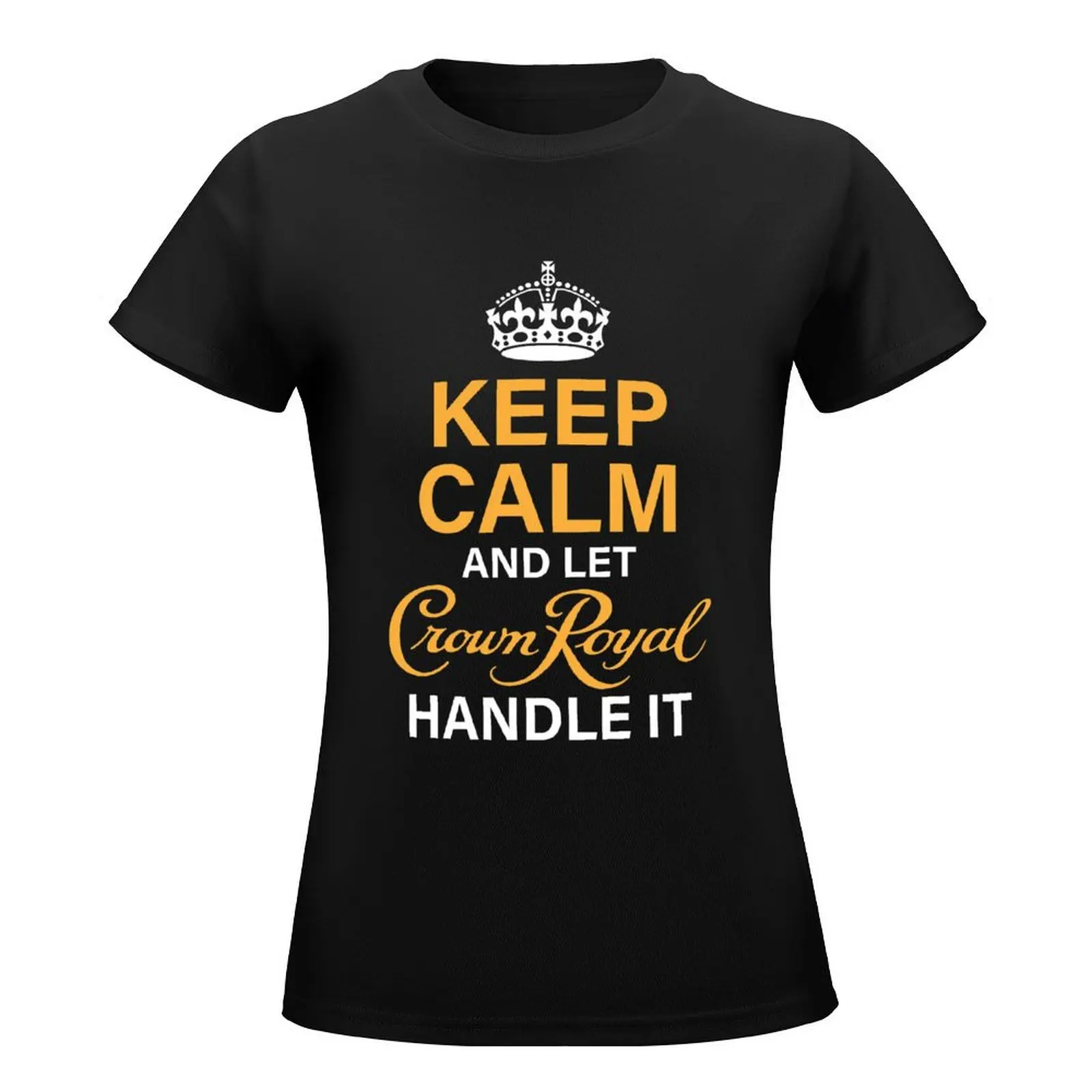 Keep Calm And Let Crown Royal Handle It T Shirt, Liquor Graphic Shirt, Drinking Classic T Shirt T-Shirt