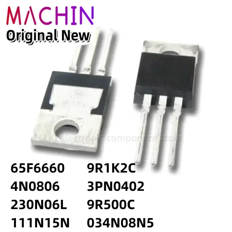 1pcs IPP65F6660 4N0806 230N06L 111N15N 9R1K2C 3PN0402 9R500C 034N08N5 TO-220 MOS FET