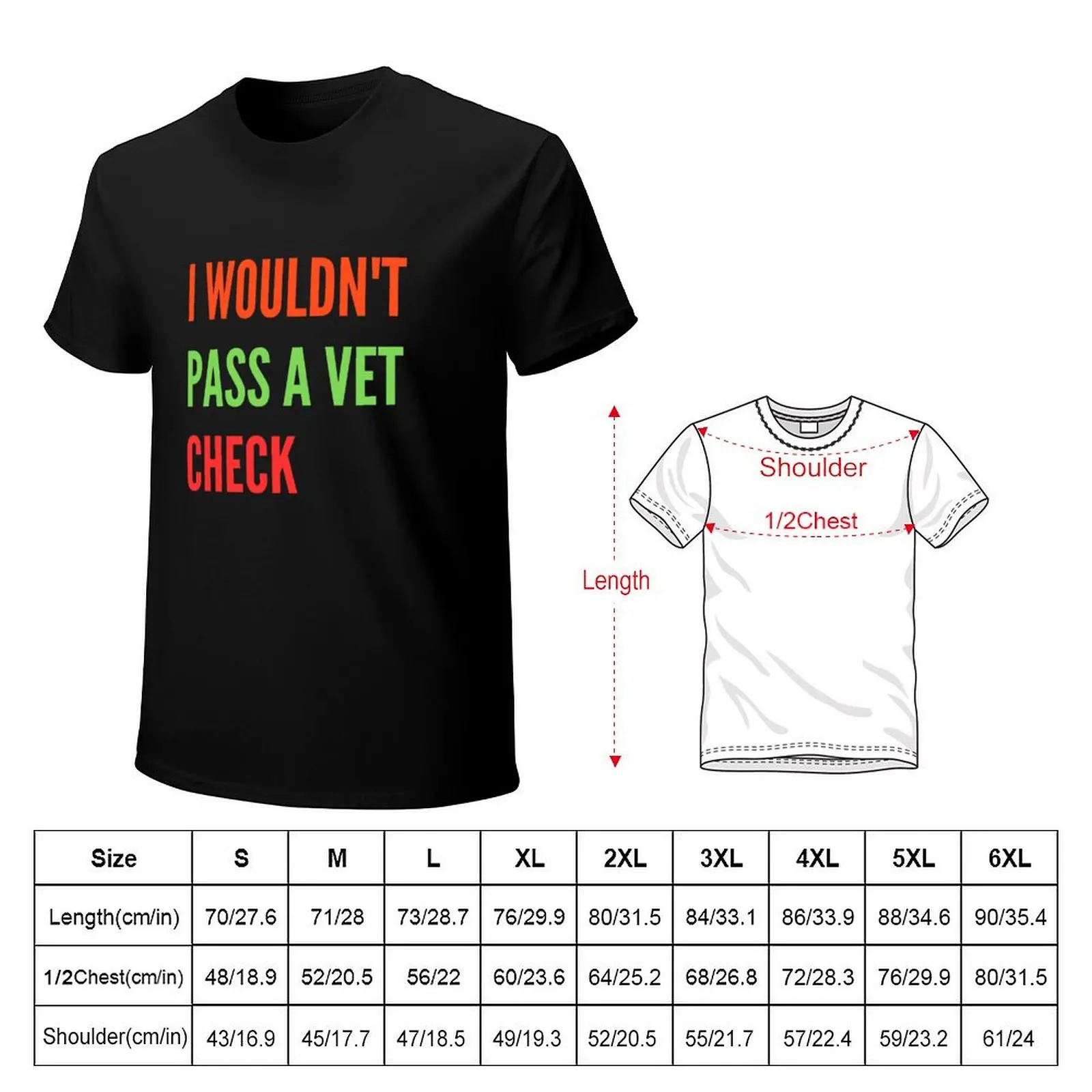 I wouldn't pass a Vet Check T-Shirt Industrial Work Tee Shirt