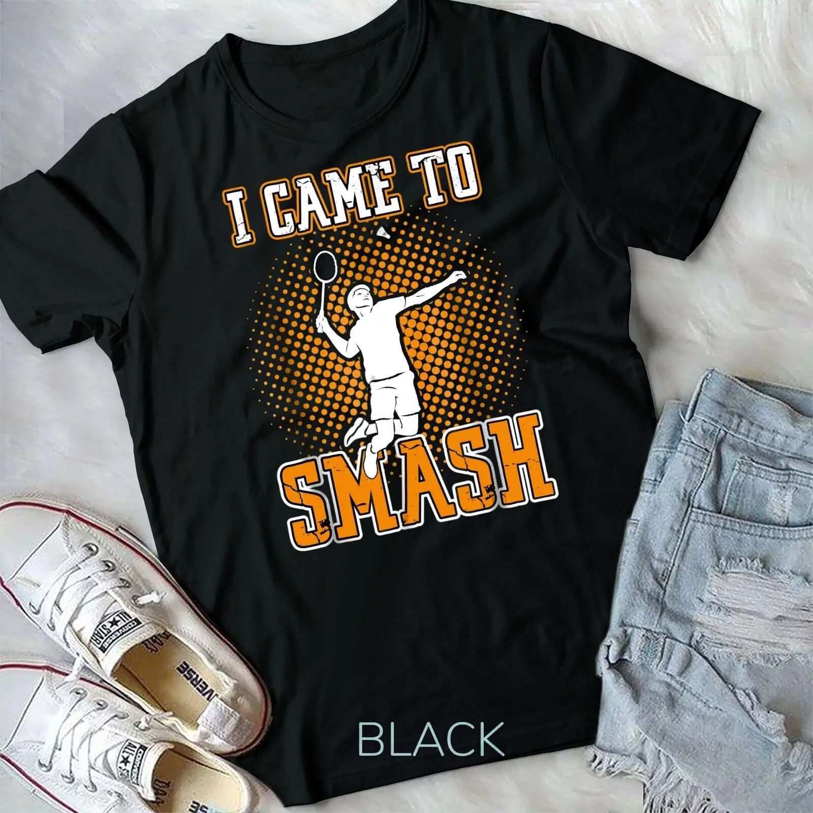 Badminton Player - I Came to Smash T-shirt Unisex T-shirt