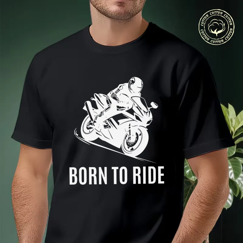 

Born To Ride Motorcycle Graphic Men's Moto T Shirt Casual Dress High Quality Mens Cotton Round Neck Short Sleeved T-shirt