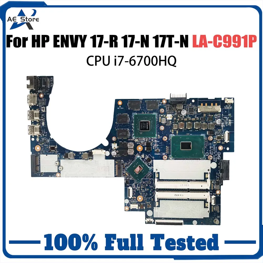 

Notebook Mainboard For HP ENVY 17-R 17-N 17T-N Laptop Motherboard LA-C991P with CPU i7-6700HQ GTX950M V4G DDR3 Fully Tested