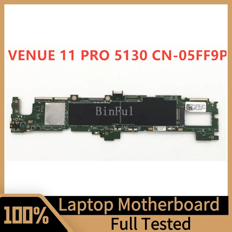 

CN-05FF9P 05FF9P 5FF9P Mainboard For Dell Venue 11 PRO 5130 Laptop Motherboard PCB MADE REV.2.1 100% Full Tested Working Well