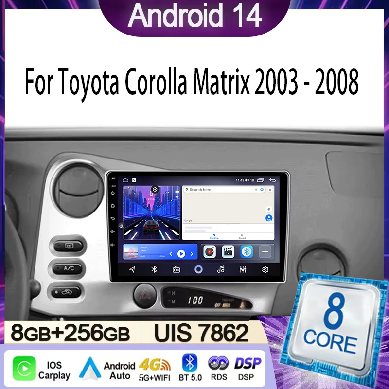 

Car Radio For Toyota Corolla Matrix 2003 - 2008 Multimedia Video Player Navigation Stereo GPS Android 14 wireless Carplay DSP
