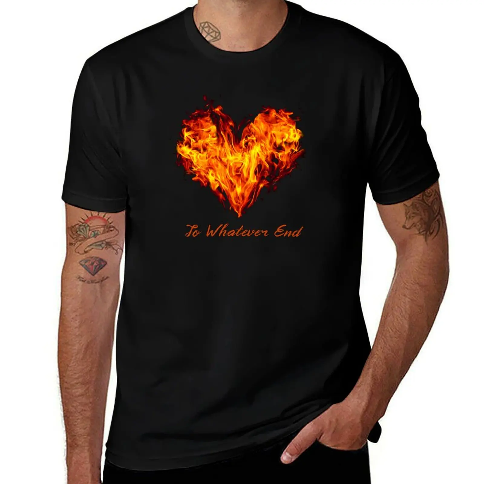 Burning Fireheart To Whatever End - Black T-Shirt t shirts for man slim fit T-Shirt