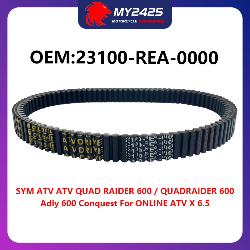 

23100-REA-0000 Motorcycle ATV Accessories Parts Drive Belt For SYM Quad Raider 600 2015 2016 2017