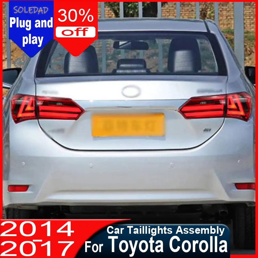 for Toyota Corolla Taillights 2014 2015 2016 2017 Corolla Tail Lamp Altis Tail Lights Rear DRL Plug and play Car Accessories
