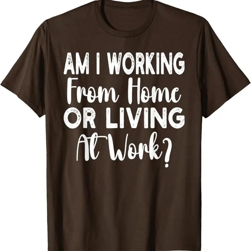 Soy trabajo desde casa o vivir en el trabajo dicho divertido camiseta para hombre