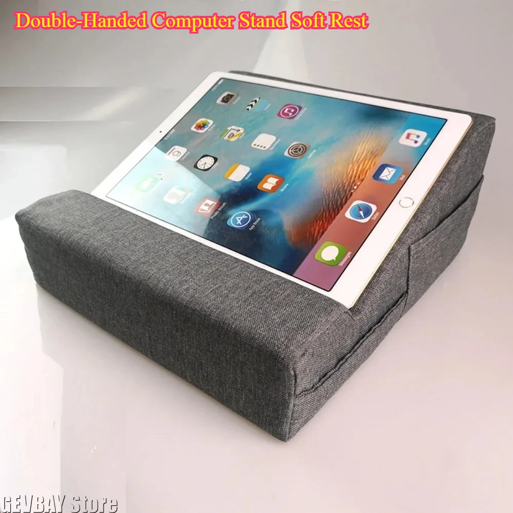 Double-Handed Computer Stand Soft Rest - Style Flat Support Tablet Stand with Pillow Core Cushion