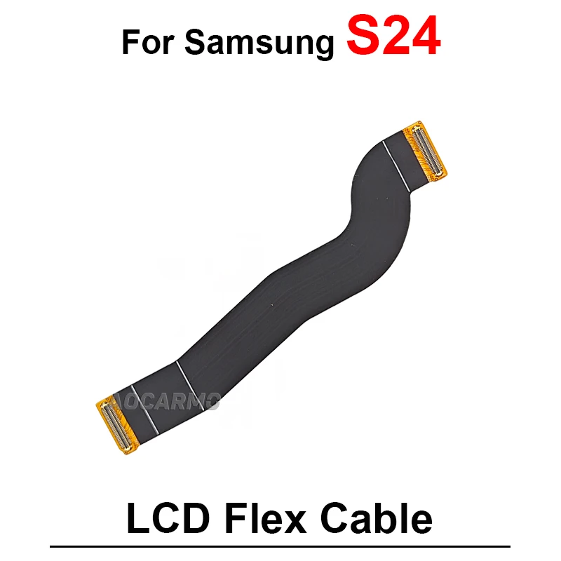 For Samsung Galaxy S24 S25 Ultra S24 Plus S24+ S926 S936 S921B S938U S928U LCD Connection Mainboard Main Flex Cable Replacement