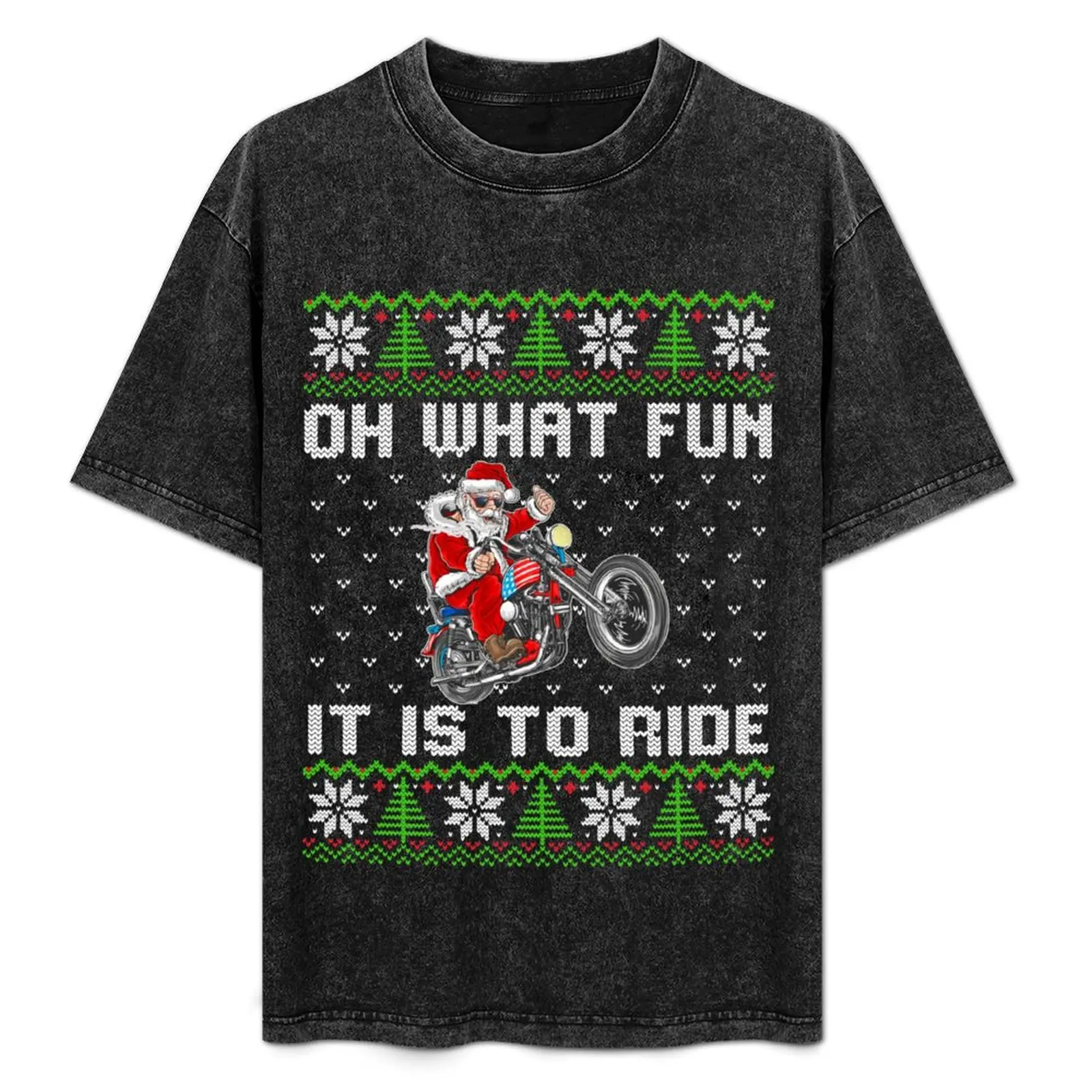 

Oh What Fun It Is To Ride Motorcycle Ugly Christmas Gifts T-Shirt man t shirts for men t shirts for man cotton T-Shirt