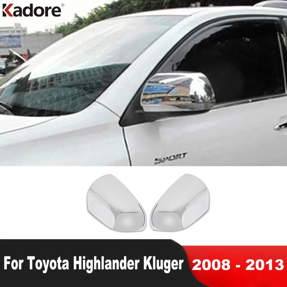 Side Mirror Cover For Toyota Highlander Kluger 2008 2009 2010 2011 2012 2013 Chrome Car Rearview Mirror Cover Trim Accessories