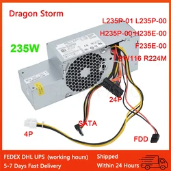 For Dell OptiPlex 760 780 960 580S 980 SFF 235W PSU L235P-01 H235P-00 H235E-00 F235E-00 AC235AS-00 D235ES-00 R224M PW116 New