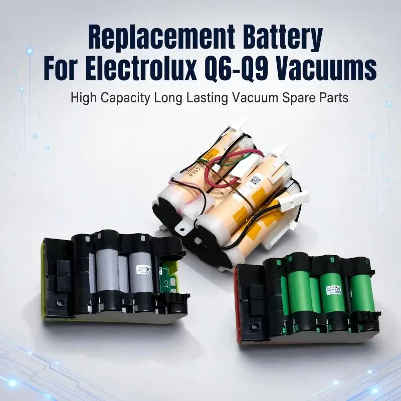 Replacement Battery Pack For ELECTROLUX Q6 Q7 Q8 Q9 Cordless Vacuum Cleaner Spare Parts Accessories