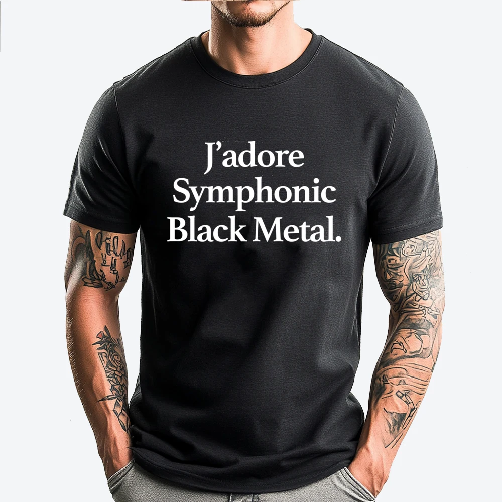 

J Adore I Love Symphonic Black Metal Funny Minimalist Cute Oversized T Shirt Tshirts Men Letter Tee Shirt Funny Shirt Crazy