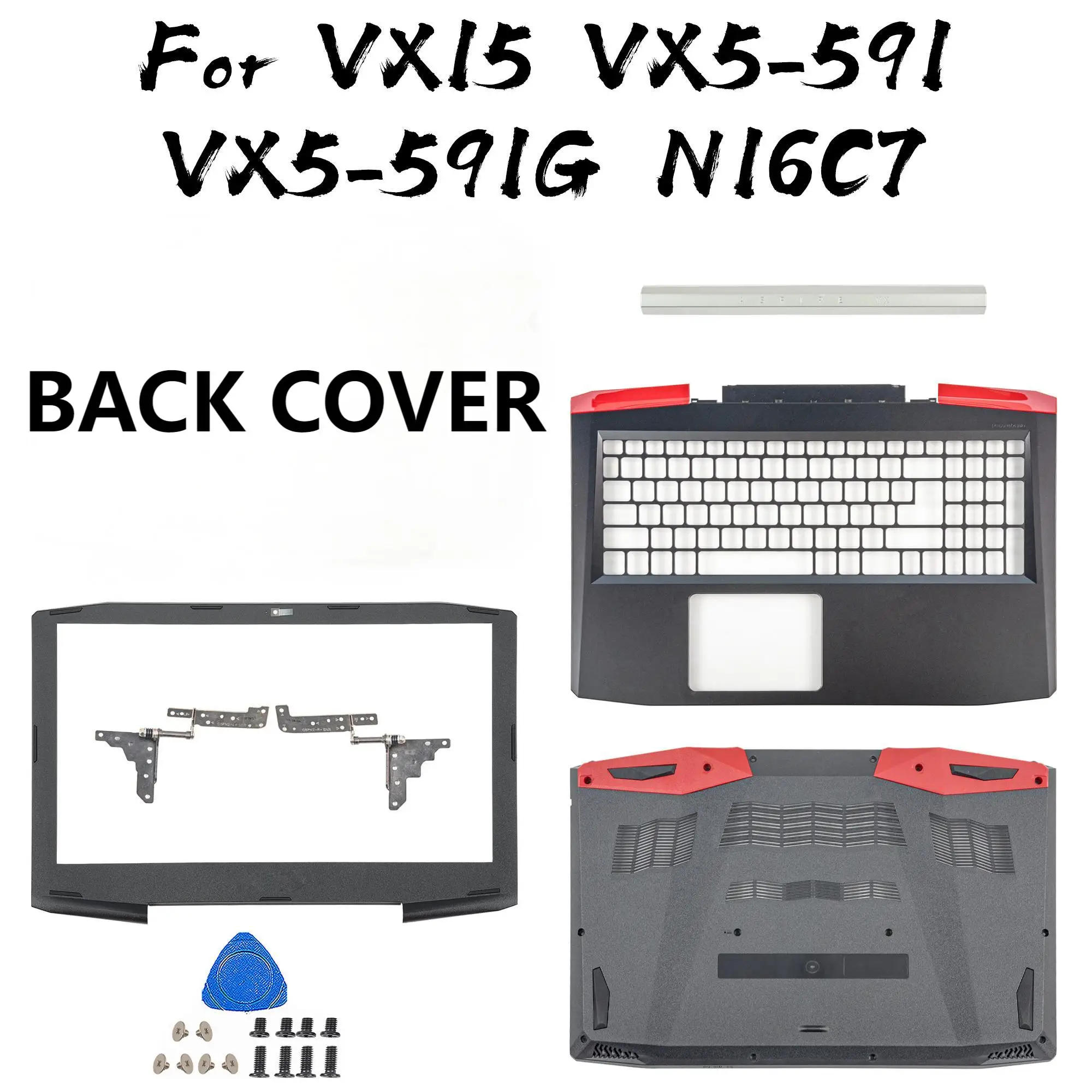 

Новый корпус для VX15 VX5-591 VX5-591G N16C7, задняя крышка ЖК-дисплея, передняя панель, упор для рук, нижняя часть корпуса, петли, детали для ноутбука, замена