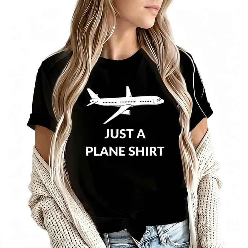 Just a Plane Shirt Women's T-Shirt 100% Cotton Funny Graphic Short Sleeve Tee Novelty Shirt Casual Crew Neck Top S-5Xl
