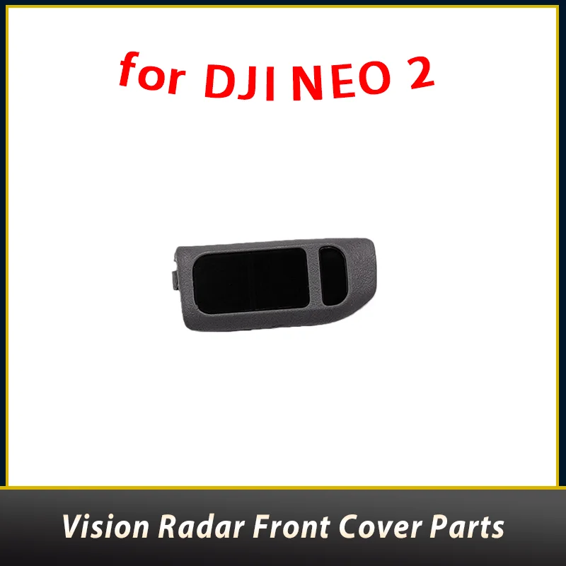 

For DJI Neo 2 Vision Radar Front Cover for DJI NEO2 Radar Front Cover Repair Parts New