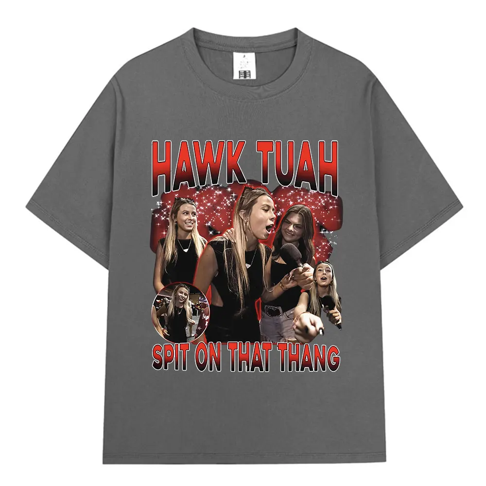 Hawk Tuah Spit on That Thang Funny Girls Meme Graphic T-Shirt Men Women Casual Cotton Oversized Short Sleeve T-shirts Streetwear