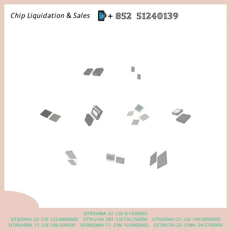 chip chip Integrated circuit chip MCU chip SIT8924BA-22-33E-8.192000G SiT8209AI-22-33E-122.880000D SiT9121AI-2B1-33E156.250000
