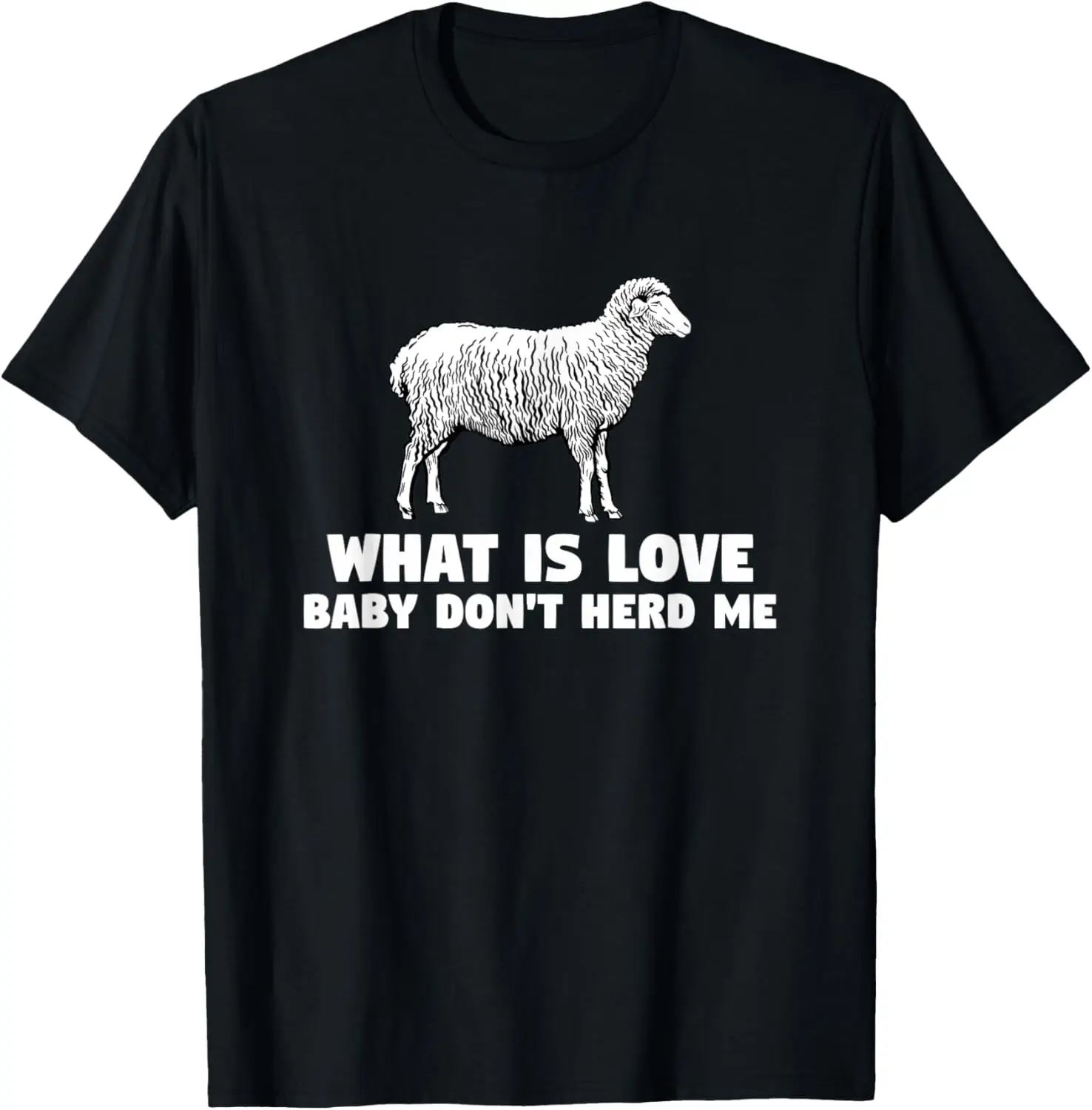 Funny Sheep Pun Livestock Farming Farm Quote For A Herder T-Shirt