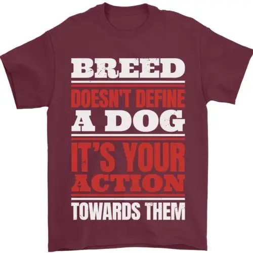 Breed Doesn't Define a Dog Actions Do Mens T-Shirt 100% Cotton