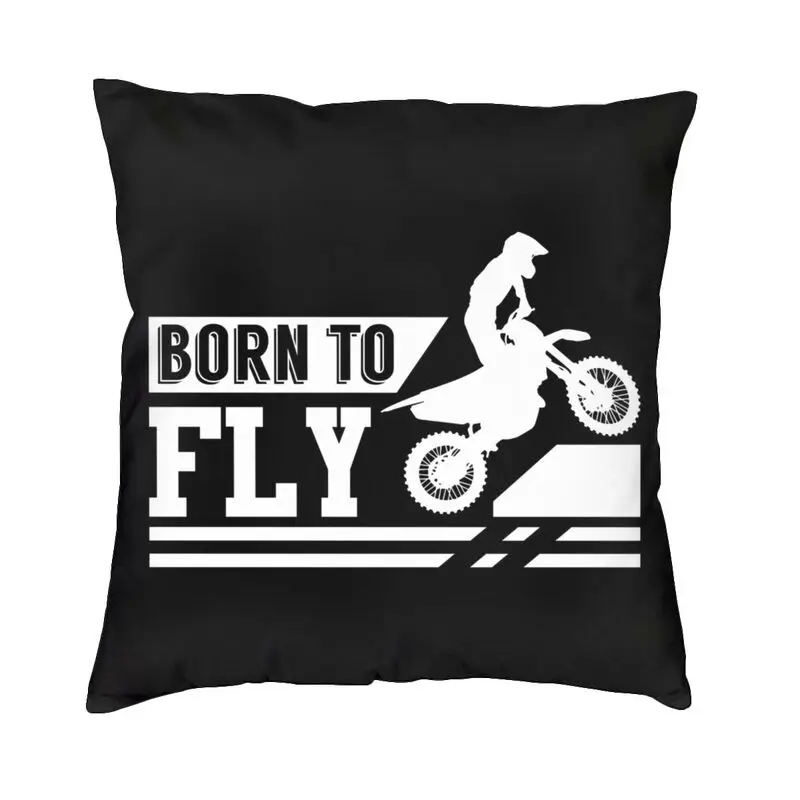 Cool Born To Fly Motocross Square Throw Pillow Case Home Decor 3D Two Side Printing Cushion Cover for Car