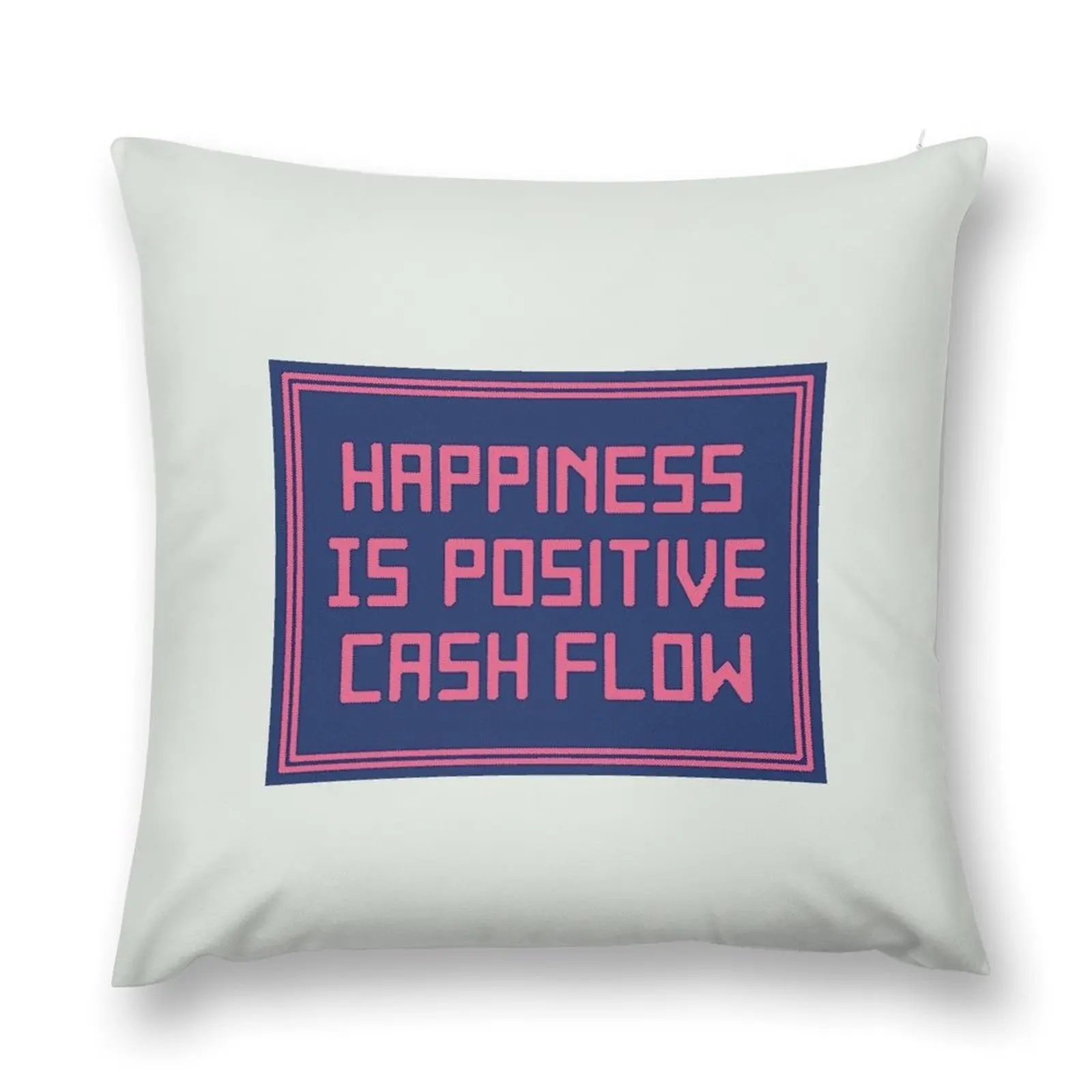 Happiness is positive cash flow Throw Pillow Bed pillowcases Sofa Cover Decorative pillow case pillow pillowcase
