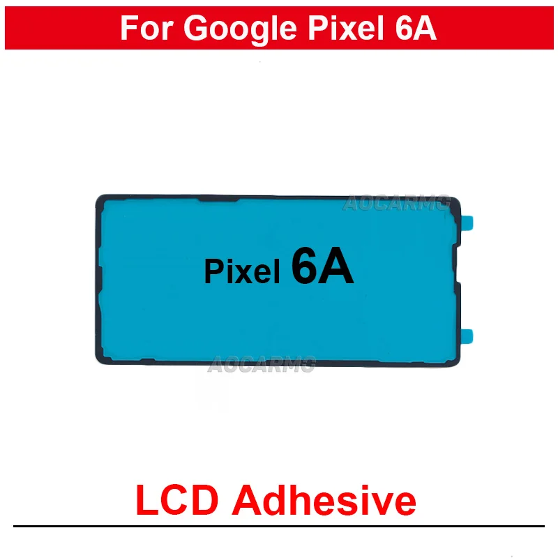 Back Battery Sticker For Google Pixel 6A LCD Display Rear Tape Glue Adhesive