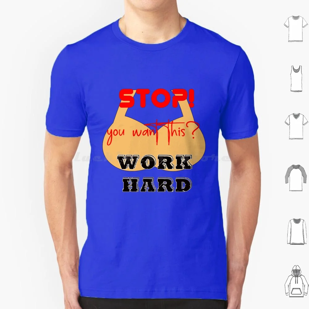 Shirt Cut Memes-Stop ! You Want This Work Hard T Shirt Big Size 100% Cotton Cut Memes Cut Memes Trending Trending Google