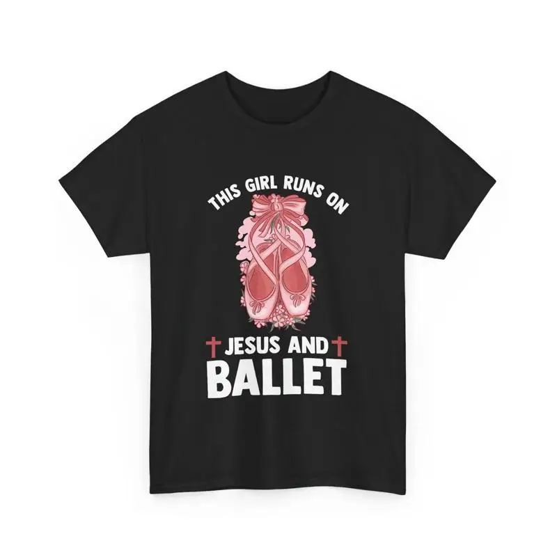 

Christian Ballerina This Girl Runs On Jesus And Ballet T Shirt