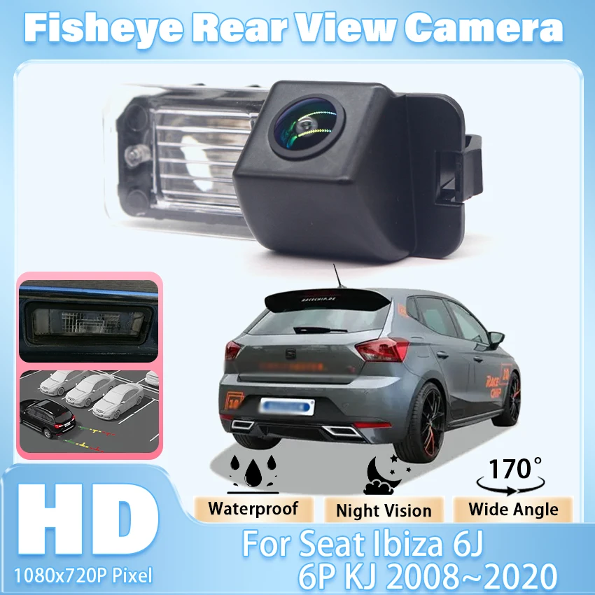 170° FishEye Vehicle Rear View Camera For Seat Ibiza 6J 6P KJ 2008~2016 2017 2018 2019 2020 HD Night Vision 1080P Reverse Camera
