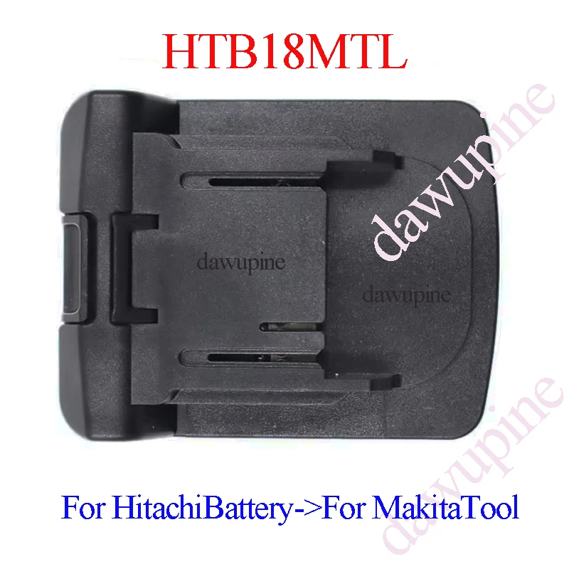 

HTB18MTL Adapter Converter For Hitachi For Hikoki 18V Li-ion Battery BSL1830 For Makita 18V Lithium Electrical Power Tool LXT