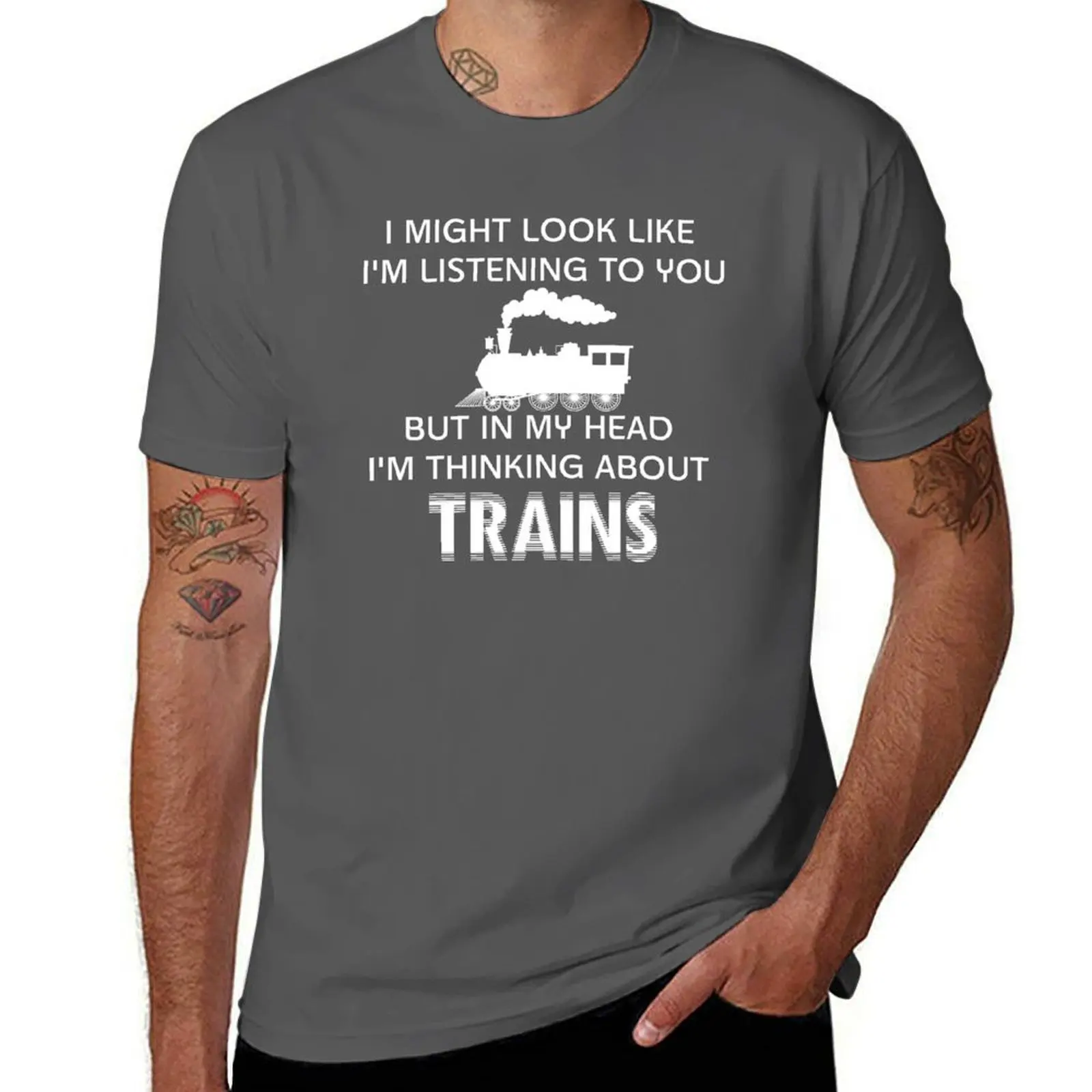 

I Might Look Like I'm Listening To You but In My Head I'm Thinking About Trains T-Shirt Casual Pattern Print Tee Shirt