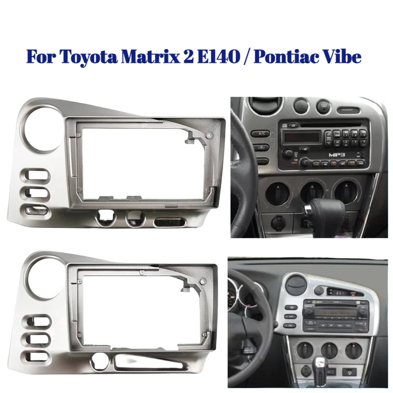 

9 Inch Car Frame Fascia Adapter for Toyota Matrix 2 E140 / Pontiac Vibe | Android Radio Dash Fitting Panel Kit