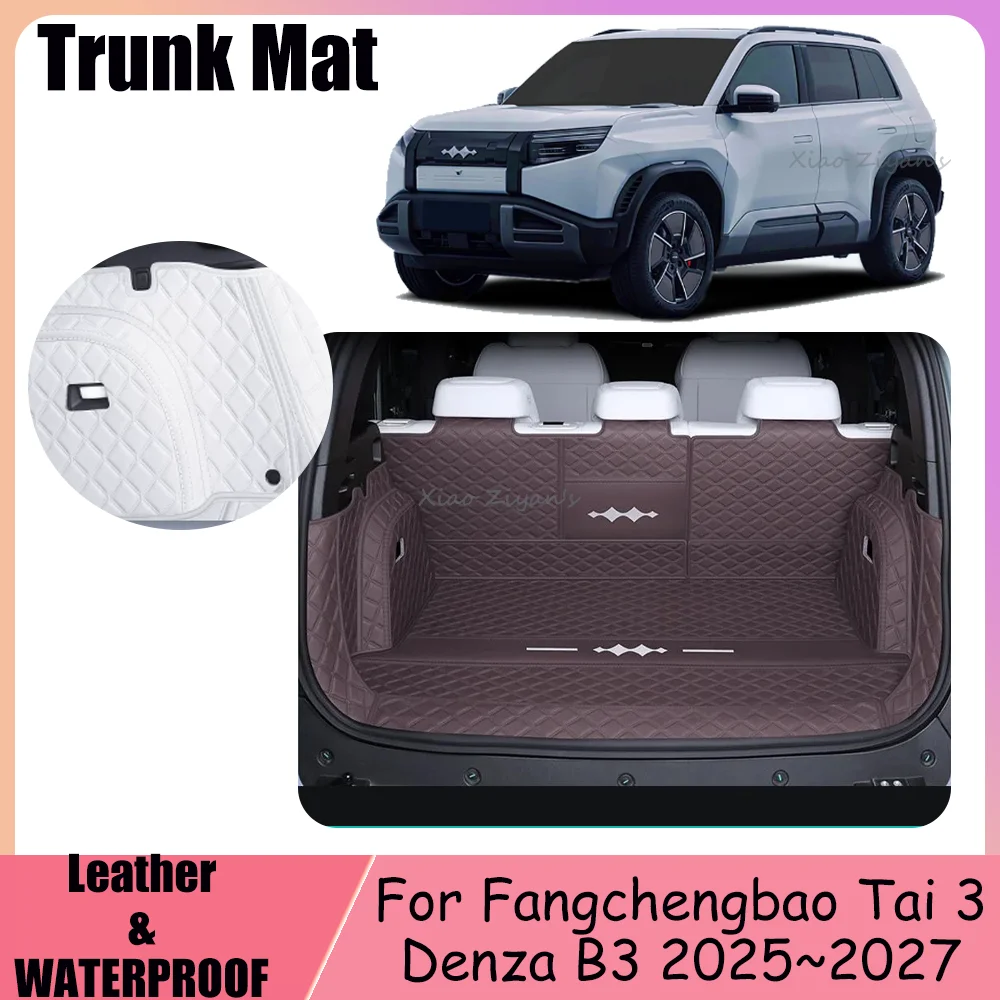 

For Fangchengbao Tai 3 Denza B3 2025~2027 2026 Car Leather Boot Covers Scratch Prevention Trunk Mat Tray Interior Accessories