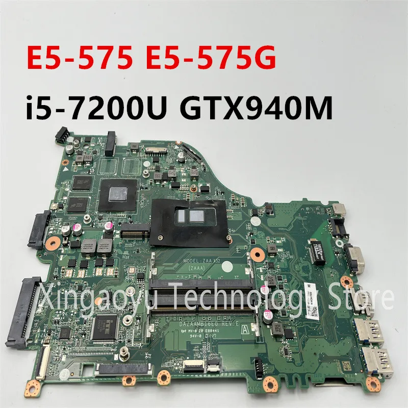 

Original DAZAAMB16E0 NBGDZ11002 For Acer aspire E5-575 E5-575G Laptop Motherboard i5-7200U I3-6006U GTX940M 100% Test OK