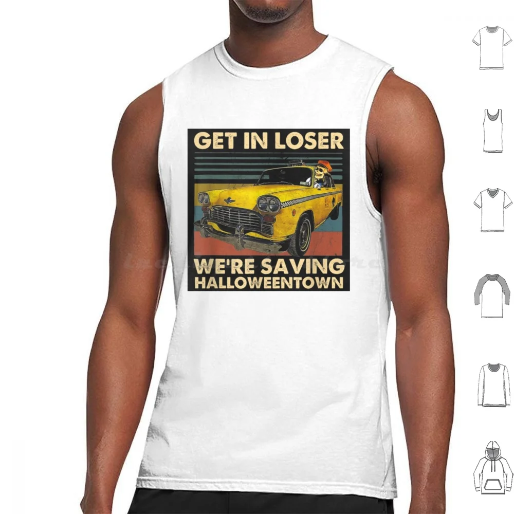 Get In Loser We’re Saving Halloweentown Tank Tops Vest Sleeveless Halloweentown Halloweentown University Halloween