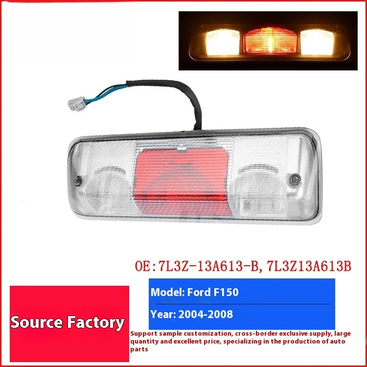 

For High-level Brake Light and Brake Light of Ford F150 2004 - 2008 Anti-7L3Z13A613B.