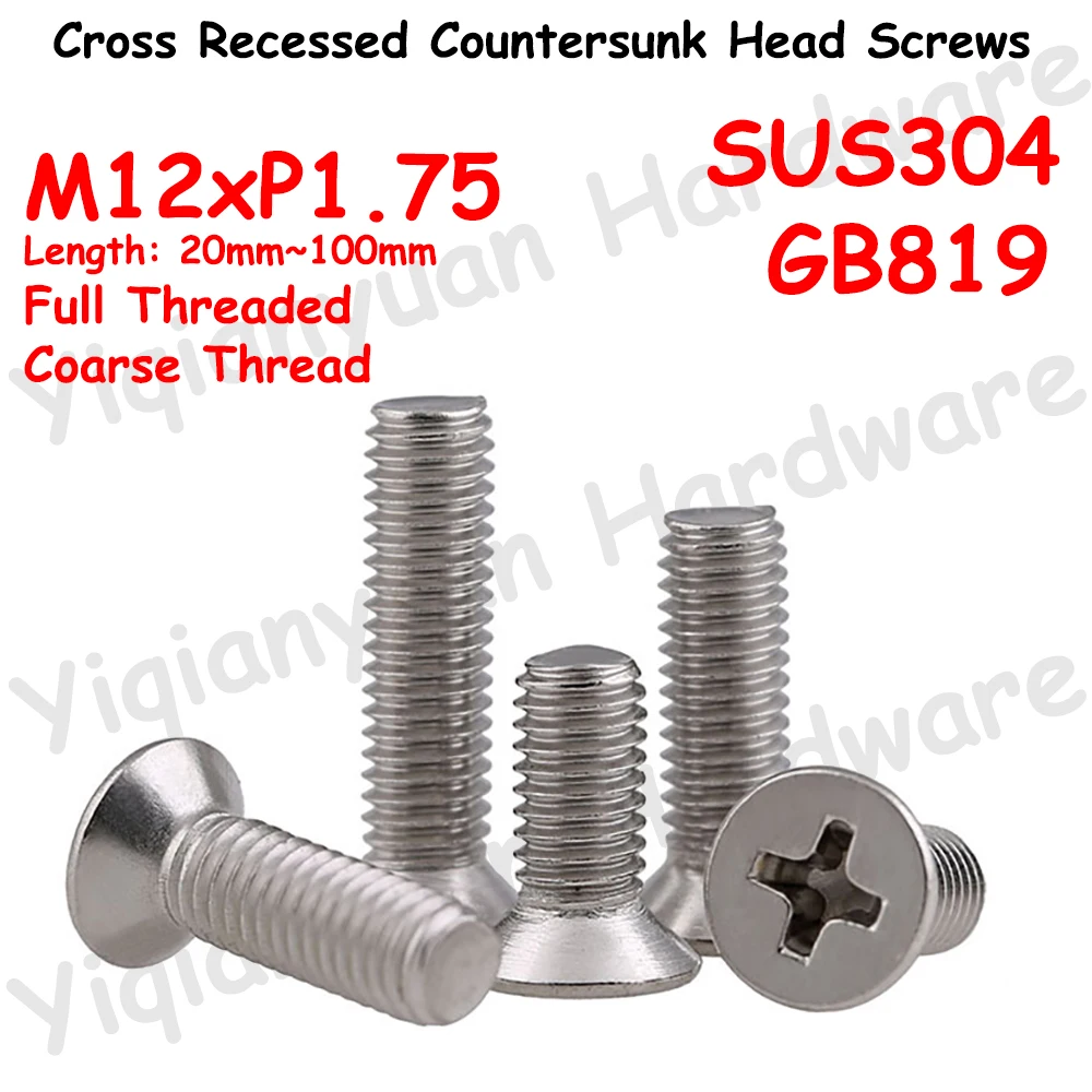 

Yiqianyuan GB819 M12xP1.75 Coarse Thread SUS304 Stainless Steel Cross Recessed Countersunk Head Phillips Screws Full Threaded